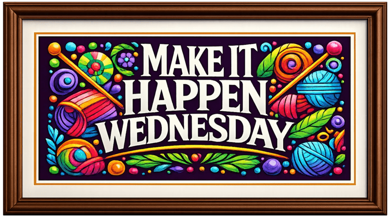Make It Happen Wednesday